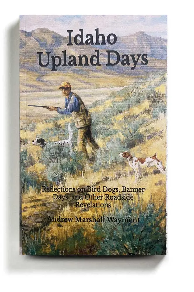 Idaho Upland Days book
